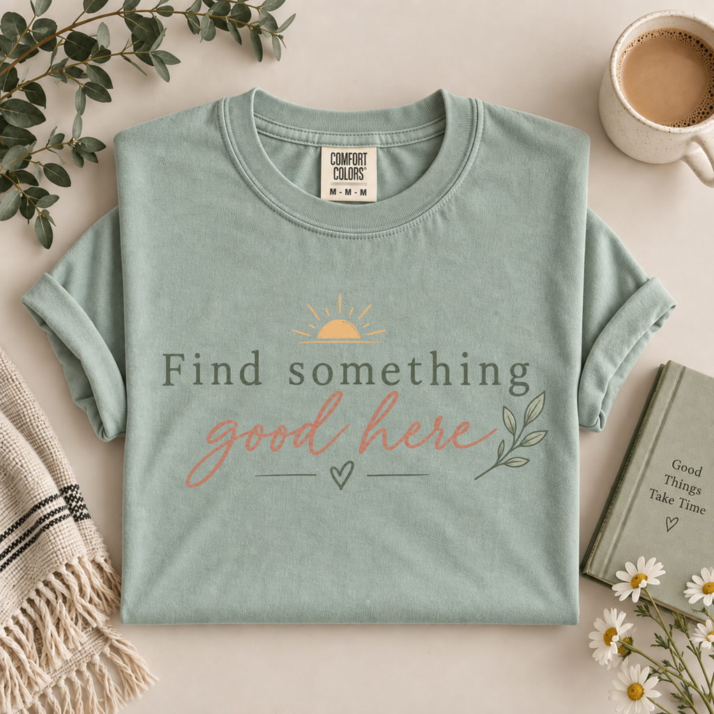 Find Something Good Here
