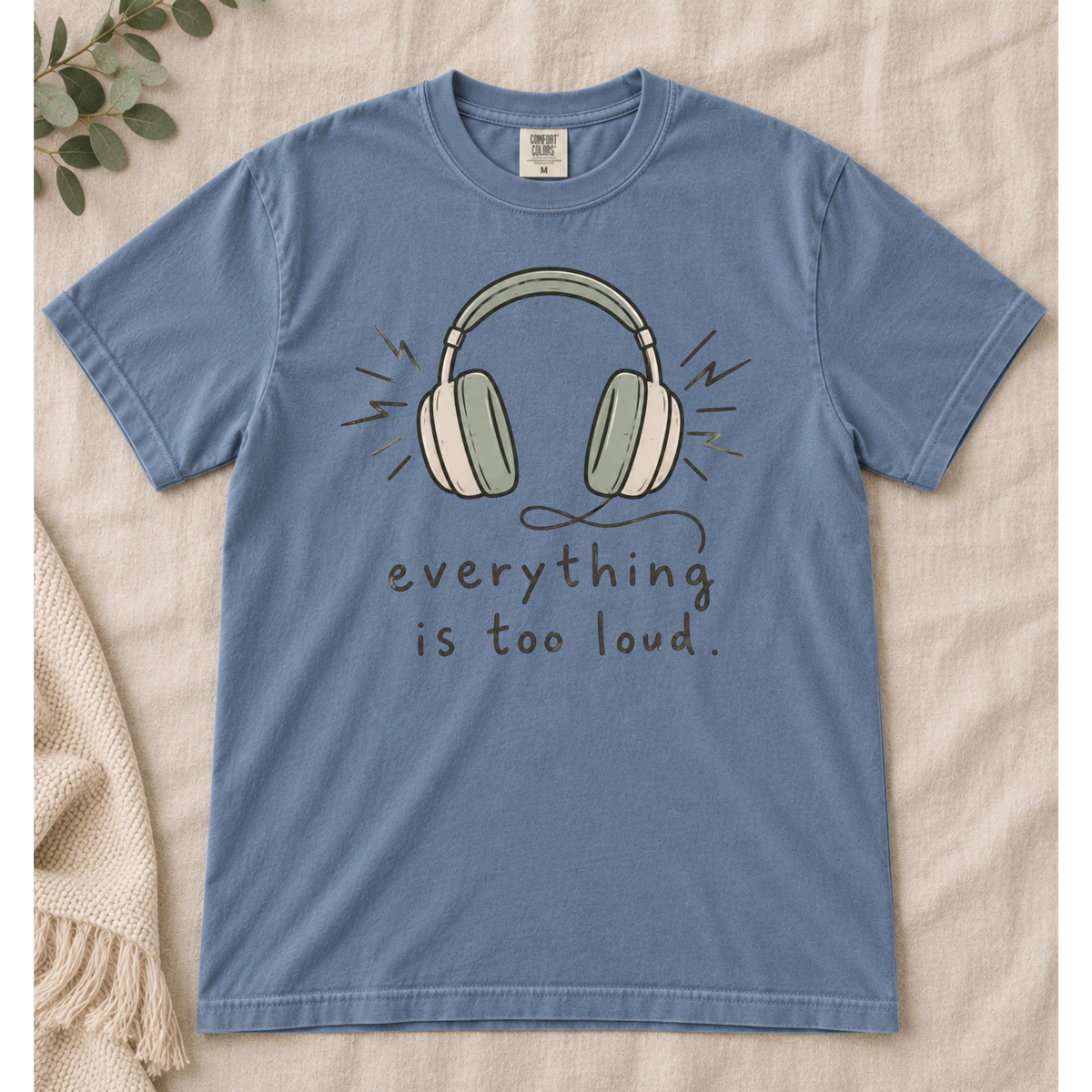 Everything Is Too Loud