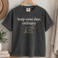 Keep Some Days Ordinary
