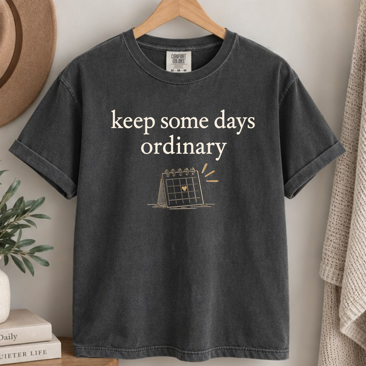 Keep Some Days Ordinary