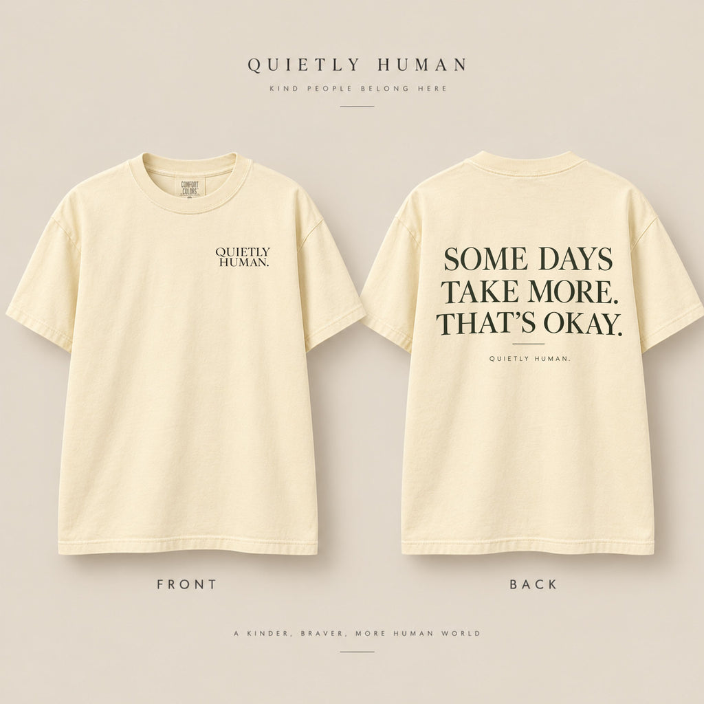 Some Days Take More, That’s Okay Tee