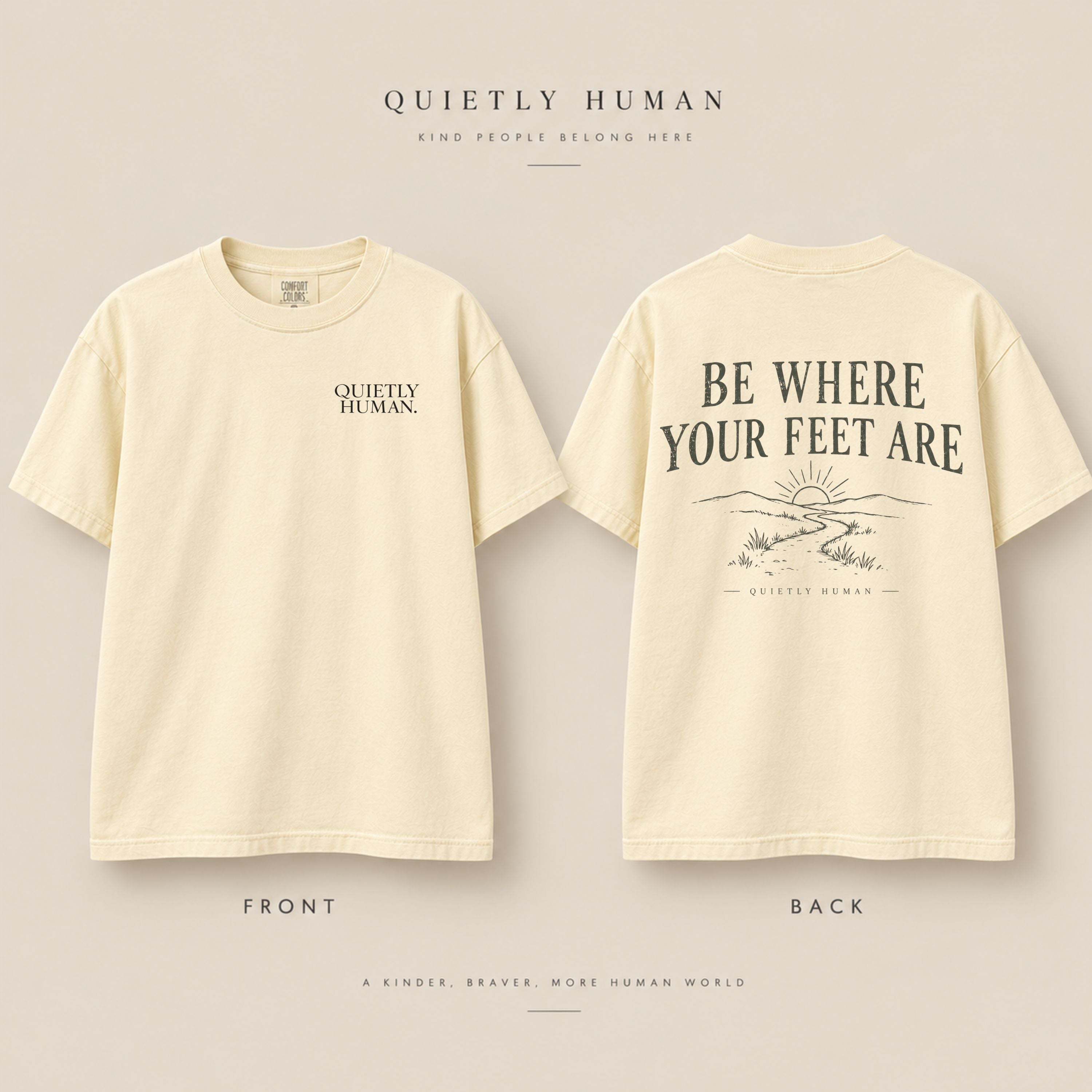Be Where Your Feet Are Tee