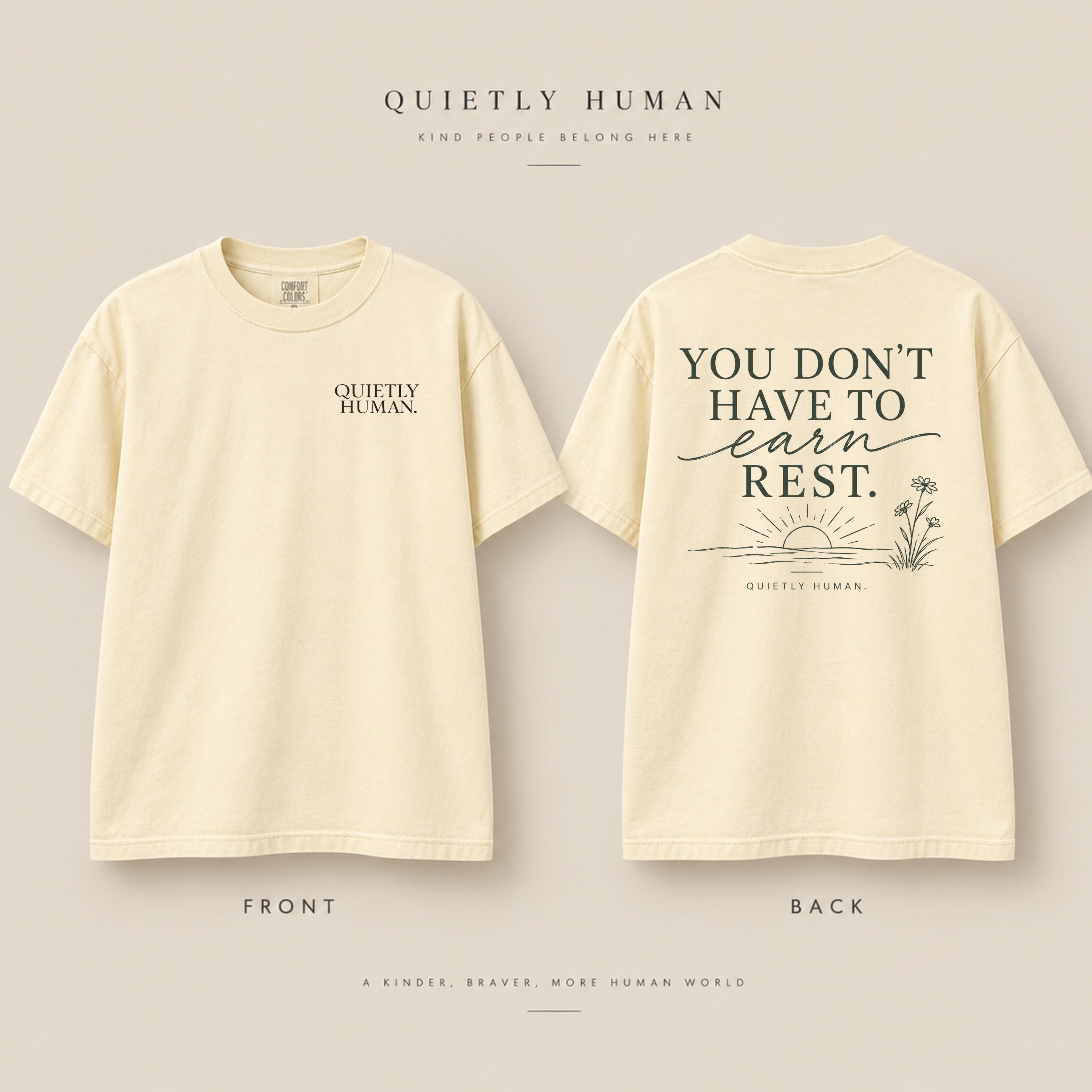 You Don’t Have to Earn Rest Tee